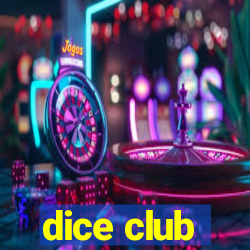 dice club